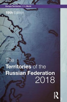 The Territories of the Russian Federation 2018 - Publications, Europa (Editor)