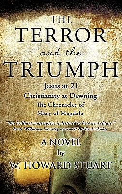 The Terror and the Triumph - Stuart, W Howard