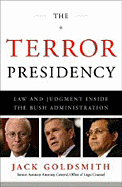 The Terror Presidency: Law and Judgment Inside the Bush Administration