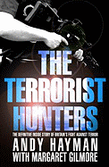 The Terrorist Hunters: The Definitive Inside Story of Britain's Fight Against Terror
