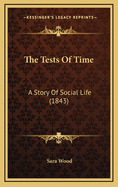 The Tests of Time: A Story of Social Life (1843)
