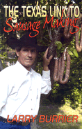 The Texas Link to Sausage Making - Burrier, Larry
