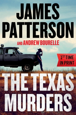 The Texas Murders: Everything Is Bigger in Texas--Especially the Murder Cases - Patterson, James, and Bourelle, Andrew