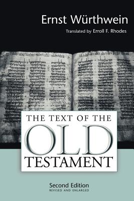 The Text of the Old Testament: An Introduction to the Biblia Hebraica - Wurthwein, Ernst, and Rhodes, Erroll F (Translated by)