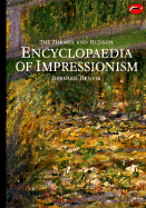 The Thames and Hudson Encyclopaedia of Impressionism