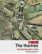 The Thames: The Photographic Atlas