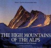 The: The High Mountains of the Alps: 4000m Peaks
