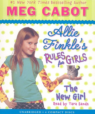 The the New Girl (Allie Finkle's Rules for Girls #2): Volume 2 - Sands, Tara (Narrator), and Cabot, Meg