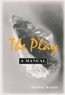 The The play: A manual