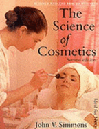 The: The Science and the Beauty Business: Science of Cosmetics - Simmons, John V.