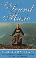 The: The Sound of Music: Touching, Romantic Story of the Trapp Family Singers - Trapp, Maria Augusta