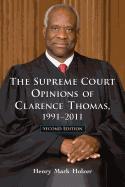 The The Supreme Court Opinions of Clarence Thomas, 1991-2011, 2d ed.