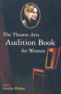 The Theatre Arts Audition Book for Women