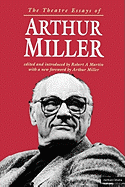 The theatre essays of Arthur Miller