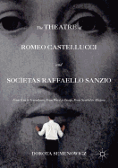 The Theatre of Romeo Castellucci and Socetas Raffaello Sanzio: From Icon to Iconoclasm, from Word to Image, from Symbol to Allegory
