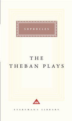 The Theban Plays: Introduction by Charles Segal - Sophocle, and Segal, Charles (Introduction by), and Grene, David (Translated by)