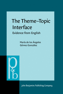 The Theme-Topic Interface: Evidence from English