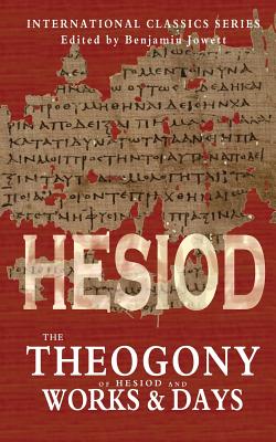 The Theogony of Hesiod and Works and Days - Evelyn-White, Hugh G (Translated by), and Hesiod