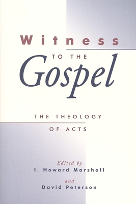 The Theology of Acts - Marshall, I. Howard, and Peterson, David (Editor)