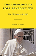 The Theology of Pope Benedict XVI: The Christocentric Shift