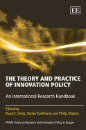 The Theory and Practice of Innovation Policy: An International Research Handbook - Smits, Ruud E. (Editor), and Kuhlmann, Stefan (Editor), and Shapira, Phillip (Editor)