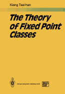 The Theory of Fixed Point Classes