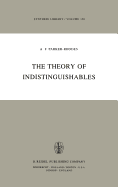 The Theory of Indistinguishables: A Search for Explanatory Principles Below the Level of Physics