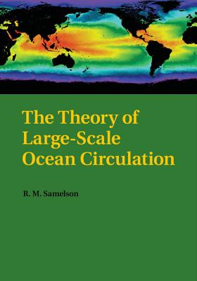 The Theory of Large-Scale Ocean Circulation - Samelson, Roger M