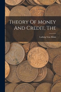The Theory Of Money And Credit