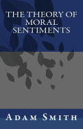 The Theory of Moral Sentiments