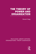 The Theory of Power and Organization (RLE: Organizations)