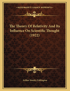 The Theory of Relativity and Its Influence on Scientific Thought (1922)