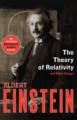 The Theory of Relativity: And Other Essays - Einstein, Albert