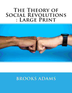 The Theory of Social Revolutions: Large Print