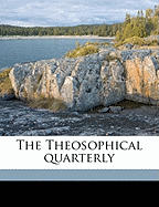 The Theosophical Quarterl, Volume 11