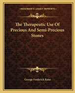 The Therapeutic Use Of Precious And Semi-Precious Stones