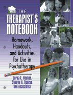 The Therapist's Notebook: Homework, Handouts, and Activities for Use in Psychotherapy