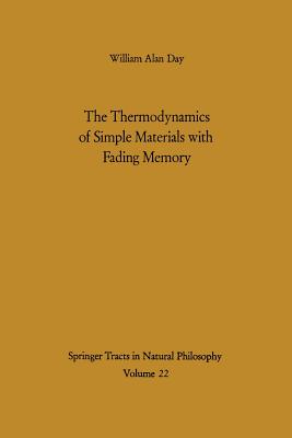 The Thermodynamics of Simple Materials with Fading Memory - Day, William A