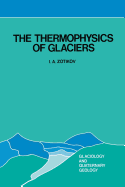 The Thermophysics of Glaciers