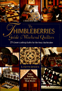 The Thimbleberries Guide for Weekend Quilters: 25 Great-Looking Quilts for the Busy Quiltmaker
