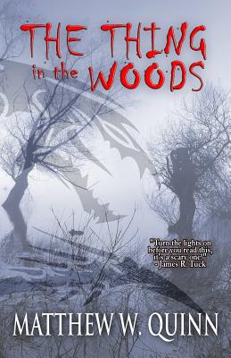 The Thing in the Woods - Fiction, Digital, and Quinn, Matthew W