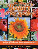 The Thing of Beauty Is a Joy Forever: A Colorful Life of an Immigrant in America