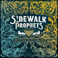 The Things That Got Us Here - Sidewalk Prophets