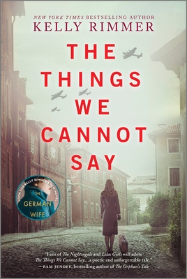 The Things We Cannot Say: A WWII Historical Fiction Novel - Rimmer, Kelly