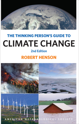 The Thinking Person's Guide to Climate Change: Second Edition - Henson, Robert