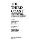 The Third Coast: Contemporary Michigan Poetry - Wagoner, David, and Tipton, James (Editor), and Scott, Herbert