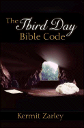 The Third Day Bible Code - Zarley, Kermit