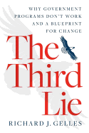 The Third Lie: Why Government Programs Don't Work--And a Blueprint for Change