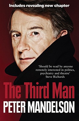 The Third Man: Life at the Heart of New Labour - Mandelson, Peter