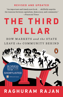 The Third Pillar: How Markets and the State Leave the Community Behind - Rajan, Raghuram